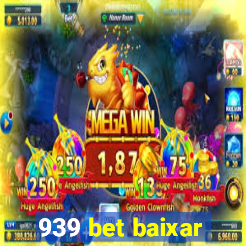 939 bet baixar